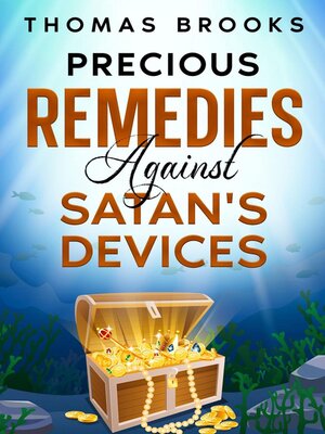 cover image of Precious Remedies Against Satan's Devices
